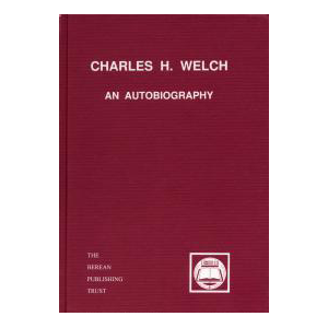 CHARLES H. WELCH An Autobiography